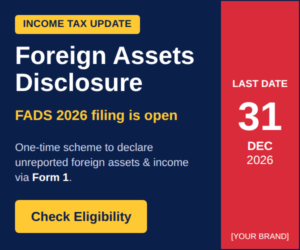 Income Tax update: Foreign Assets Disclosure Scheme FADS 2026 online filing enabled, last date 31 December 2026 Income Tax update: Foreign Assets Disclosure Scheme FADS 2026 online filing enabled, last date 31 December 2026
